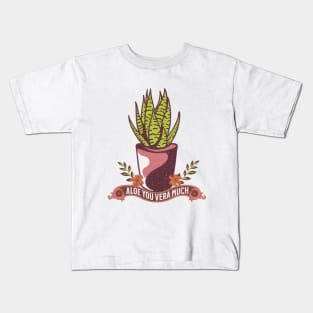 Aloe You Vera Much Kids T-Shirt